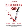 Cliche Murder Rap (Explicit) - Marc 2ray&Bizarre&Jake Strain&MC Bravado