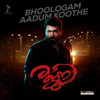 Bhoologam Aadum Koothe (From 