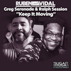 Keep It Moving (Instrumental) - Ruben Vidal&Greg Serenade&Ralph Session