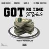 No Time To Waste (feat. Gain Green, Mer-C & D3 The Rocstar) (Explicit) - Ceeym&Gain Green&Mer-C&D3 The Rocstar