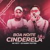 Boa Noite Cinderela (Explicit) - Dj Harry Potter&Mc Pett