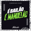 É Bailao É Mandelao (Explicit) - MC Renatinho Falcão&Authentic Records&Dj 2g da zn