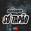 Só Tapão (Explicit) - DJ W5