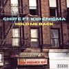 Hold Me Back (DJ PAUL FUNK Vocacuda Mix) - Chip E&Kid Enigma&DJ Paul Funk