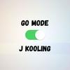 Go Mode (Explicit) - J Kooling&Laidley Production