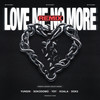 Love Me No More (DYK Remix|Explicit) - YUNGIN&sokodomo (양승호)&Dok2 (도끼)&코알라 (KOALA)&ysy