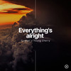 Everything's Alright - young cherry&Cumber&Klava Koka&raf 3.0