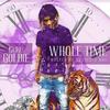 Whole Time (Explicit) - Guru Goldie