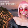 Echoes of the Unseen - Sunlashed&Laurence Harrison