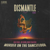 Murder On The Dancefloor (Dismantle Remix) - Gold Dubs&Joe Burn&Dismantle