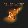 Feeling Naughty - Jack Rush&Rose Motion