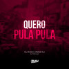 Quero Pula Pula (Explicit) - Dj Eva&Vinniz Dj&Dj Tonclay