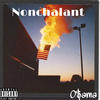 Nonchalant (Explicit) - O$ama