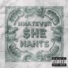 Whatever She Wants (Explicit) - Bryson Tiller