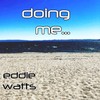 DOING ME... (Explicit) - Eddie Watts