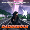 Dangerous - Matteo Luzzi&Dask&Sam Philip