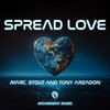 Spread Love - Marc Stout&Tony Arzadon