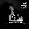 Here Comes the Silence - LAST CHANCE