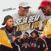 Seja Bem Vinda Vida (Explicit) - DJ GH&Dodida&Mc Charmoso&Mc Leh&mcs neguinho e dollar