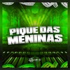 PIQUE DAS MENINAS (Explicit) - Mini DJ&Mc Sapinha&MC Rennan