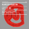 Let It Be (Afterhours Remix) - Kareem Martin&jonas tempel