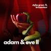 Adam & Eve II (feat. Brizz Aviour) (Explicit) - Styles Green&Brizz Aviour