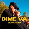 Dime Va (feat. Naima & Leor Productions) - Chapi&Naima&LEOR PRODUCTIONS