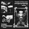 Tears of Blood - Toxic Machinery