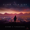 Close Your Eyes (Rolipso & Foínix Remix) - KSHMR&Tungevaag