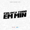 Coloca Tudo em Min (Explicit) - CalyFer&DJ Kleytinho&DJotaC