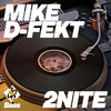 2Nite - Mike D-Fekt&3000 Bass