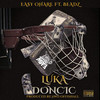 Luca Doncic (Explicit) - EASY O‚ÄôHARE&2wo offis&Beadz
