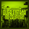 Quer Entrar no Grupinho (Explicit) - DJ CRT ZS&MC Brew&Mc Bf&DJ JOTAPE ZN&DJ NELHE