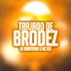 Trajado de Brodez - Dj Anndynho&Mc Rei