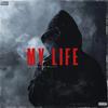 My Life (Explicit) - RainMakesMusic