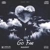 Go Far (Explicit) - YUNXGJXY