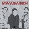 Mwasa Seh - Adieh Flowz&Ajun Perwira&Aron Ashab