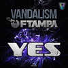 Yes (Orkestrated Remix) - VanDalism&FTampa