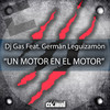 Un Motor en el Motor (Extended Mix) - DJ Gas&German Leguizamon
