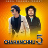 Chahanchhu 5 - Saroj Pokharel&Pratap Das