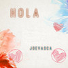 Hola - Joevasca