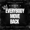 Everybody Move Back (Explicit) - Stunna J