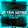 Ja tem outra no seu lugar (Explicit) - JD Mc&DJ Luky MPC