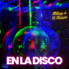 EN LA DISCO - El Kaiser&HitBoy