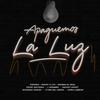 Apaguemos la luz (feat. Pirosky, Maury x Ley, Sikiry Anthony, J-verabby, Maicky Ghost, Giovanni Shelby, Titán del Verso & Mereck.inc) (Explicit) - Oriwan el real&Pirosky&Maury X Ley&Sikiry Anthony&J-verabby&Maicky Ghost&Giovanni Shelby&Titán del Verso&Mereck.inc