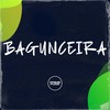 Bagunceira (Explicit) - dj magrão pzs&DiazzCria&Prime Funk