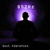 852Hz Chakra Third Eye Om - Soul Vibration