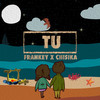 Tu - Frankey&Chisika