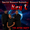 The After Party(feat. Rey T) - Special Request&Rey T