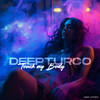 Touch My Body - DeepTurco